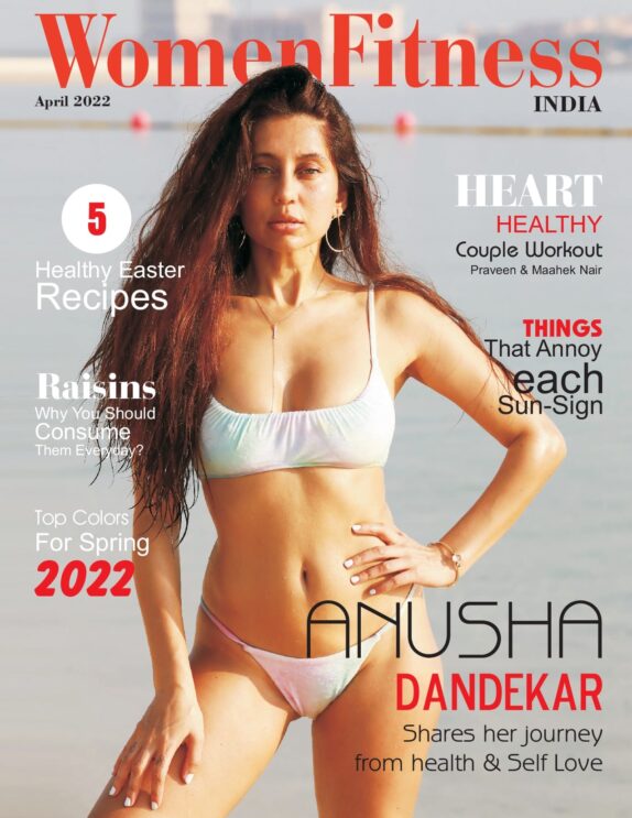 Women Fitness India Magazine - April 2022 - Anusha Dandekar Women Fitness India Magazine – April 2022 – Anusha Dandekar