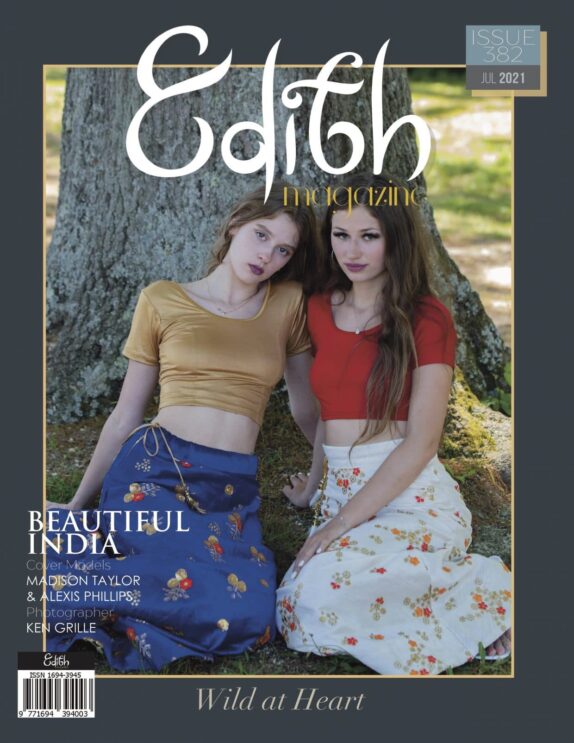 Edith Magazine - July 2021 - Issue 382 - Wild at Heart Edith Magazine – July 2021 – Issue 382 – Wild at Heart