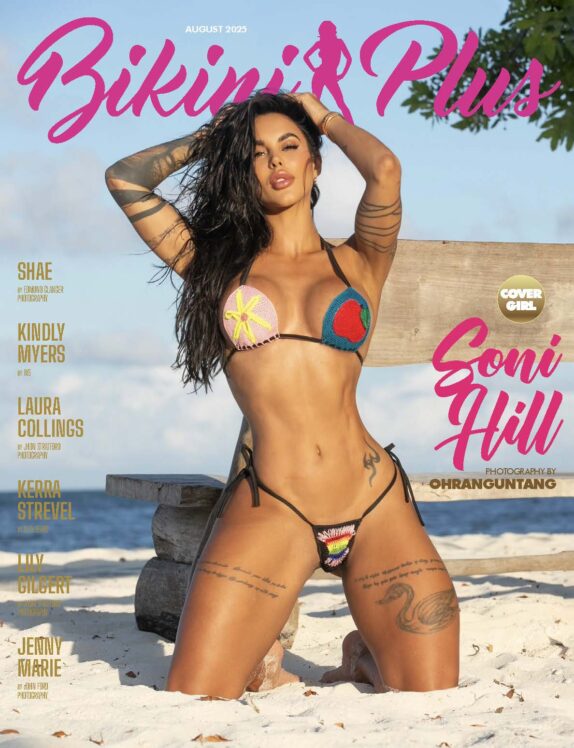 Bikini Plus Magazine – August 2025 – Soni Hill 