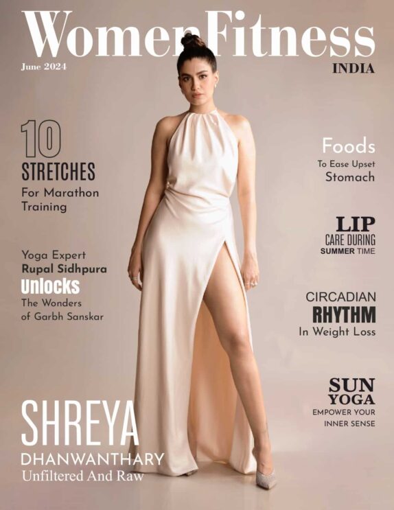 Women Fitness India Magazine – June 2024 – Shreya Dhanwanthary 