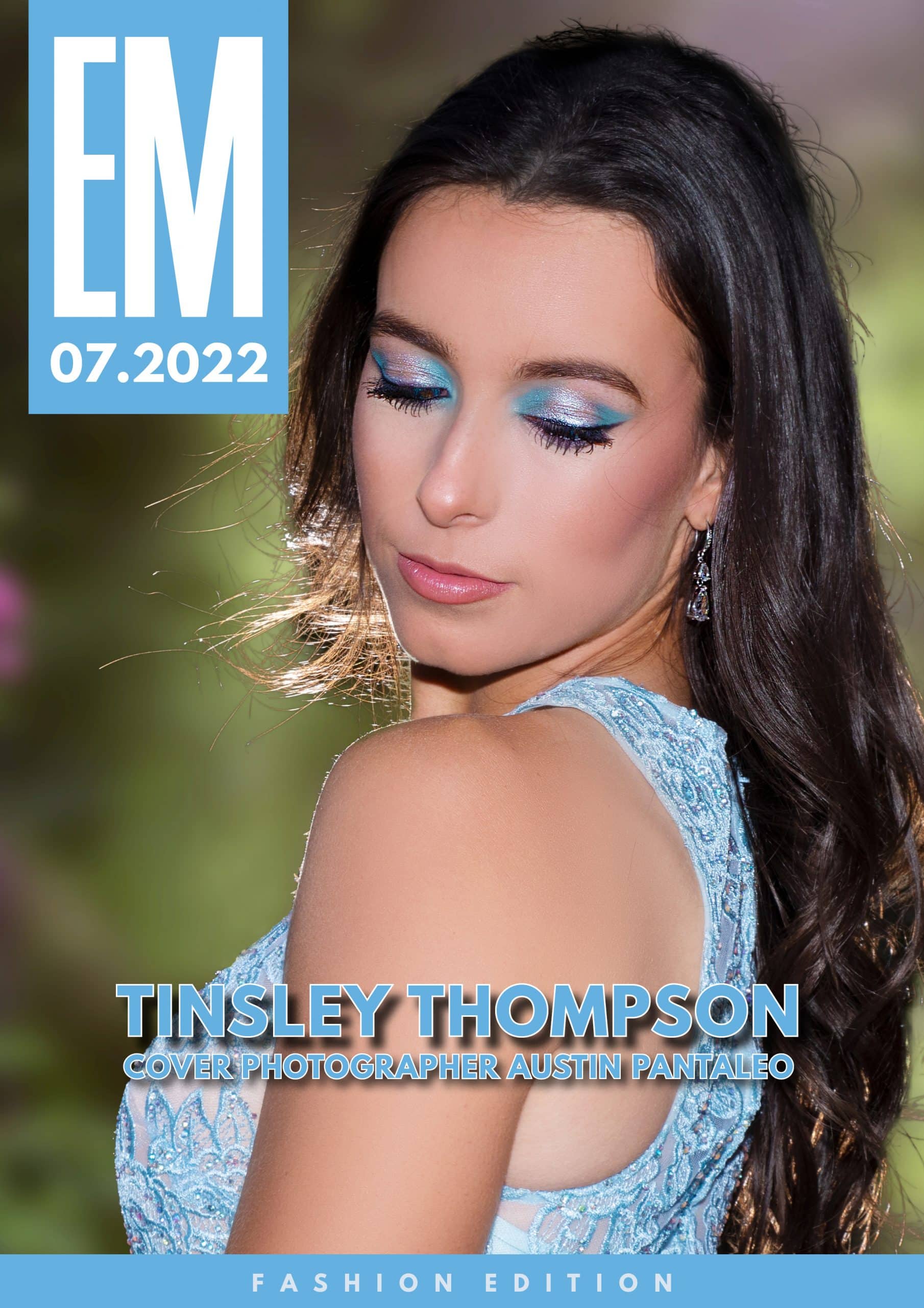 EM Magazine - July 2022 - Fashion Edition - Tinsley Thompson EM Magazine – July 2022 – Fashion Edition – Tinsley Thompson