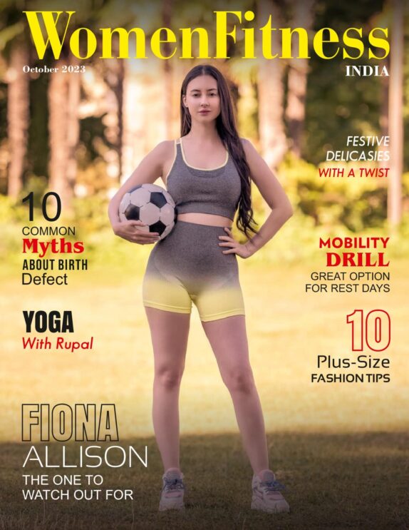 Women Fitness India Magazine – October 2023 – Fiona Allison 