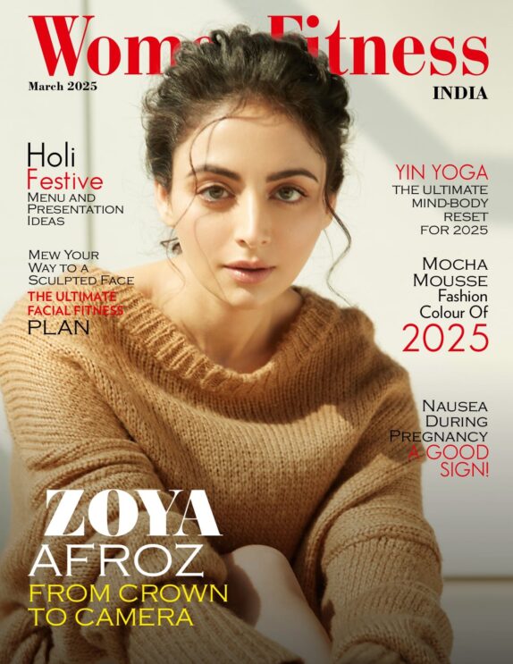Women Fitness India Magazine – March 2025 – Zoya Afroz 