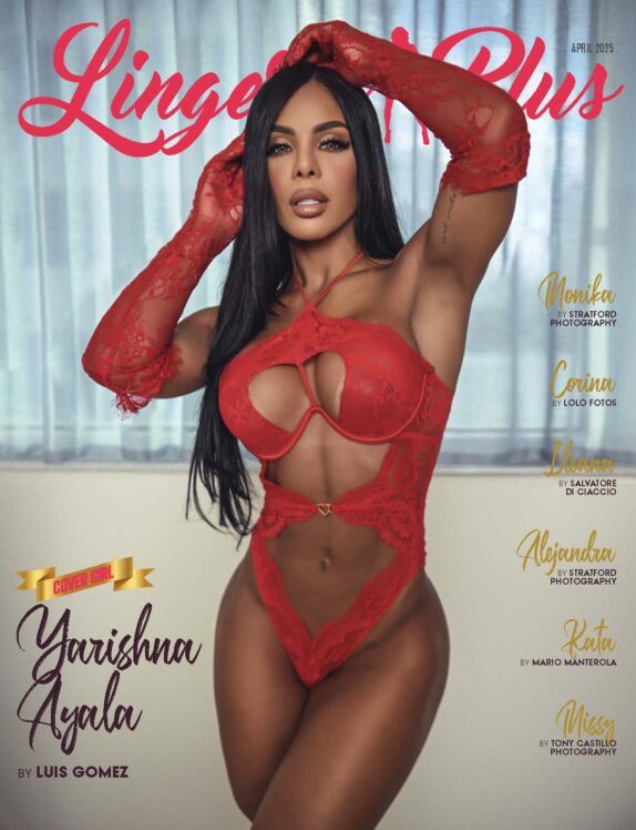 Lingerie Plus Magazine - April 2025 - Yarishna Ayala Lingerie Plus Magazine – April 2025 – Yarishna Ayala