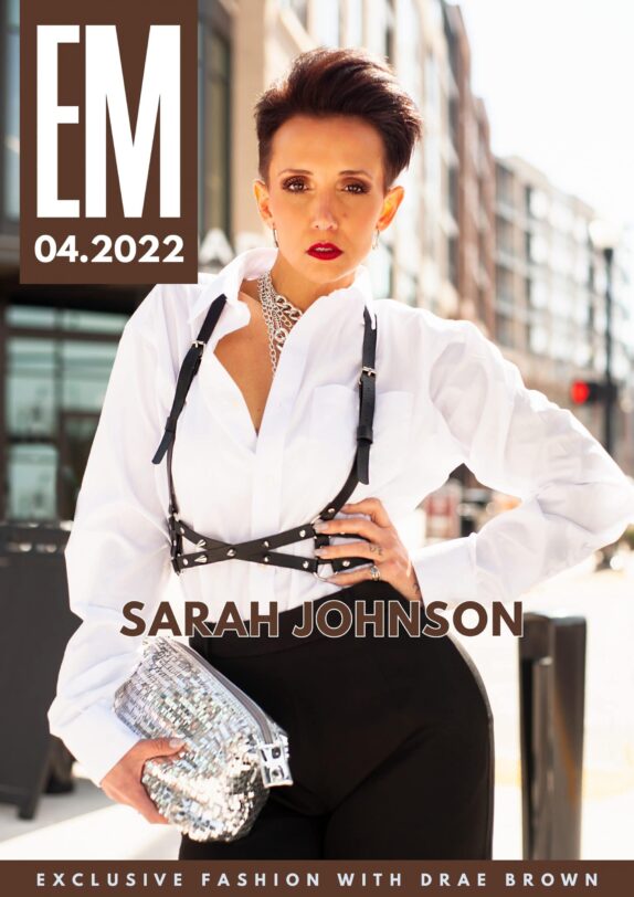 EM Magazine – April 2022 – Sarah Johnson 