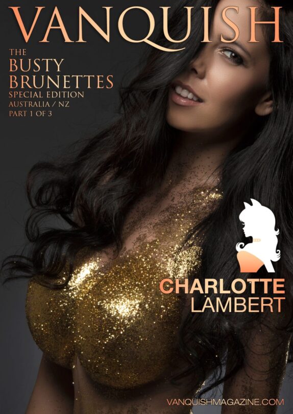 Vanquish Magazine - Busty Brunettes - August 2016 - Part 1 - Charlotte Lambert Vanquish Magazine – Busty Brunettes – August 2016 – Part 1 – Charlotte Lambert