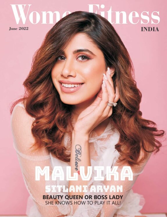 Women Fitness India Magazine - June 2022 - Malvika Sitlani Aryan Women Fitness India Magazine – June 2022 – Malvika Sitlani Aryan