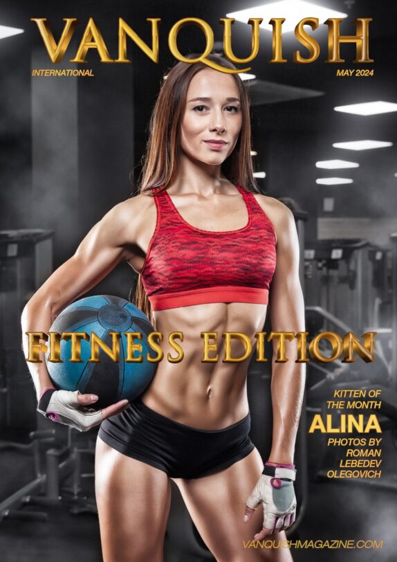 Vanquish Magazine – Fitness Edition – May 2024 – Alina 