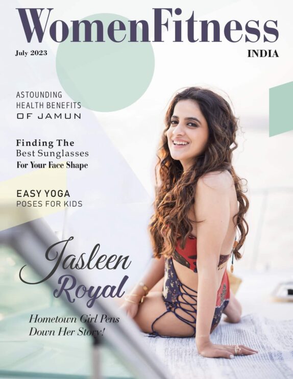 Women Fitness India Magazine - July 2023 - Jasleen Royal Women Fitness India Magazine – July 2023 – Jasleen Royal
