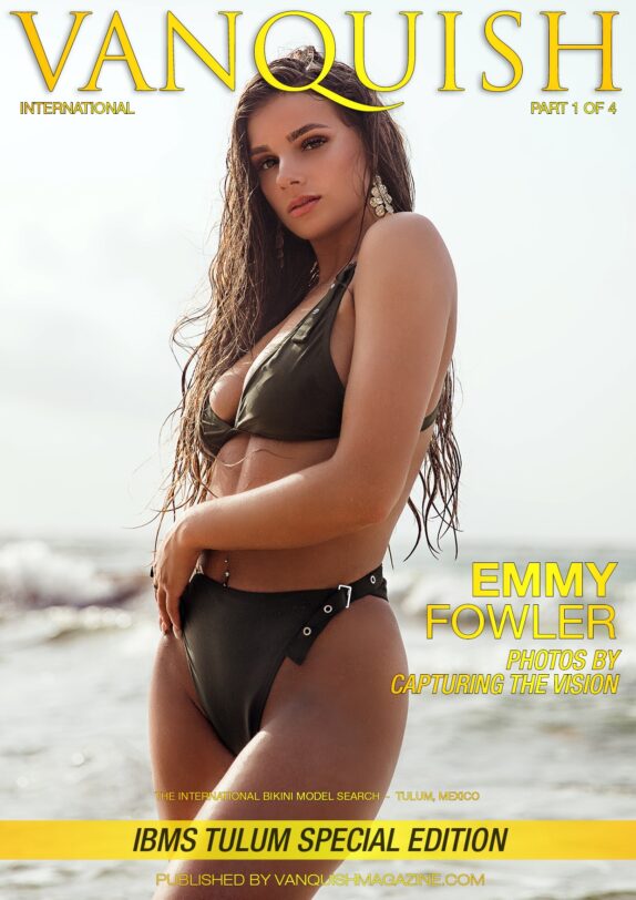 Vanquish Magazine - IBMS Tulum - Part 1 - Emmy Fowler Vanquish Magazine – IBMS Tulum – Part 1 – Emmy Fowler