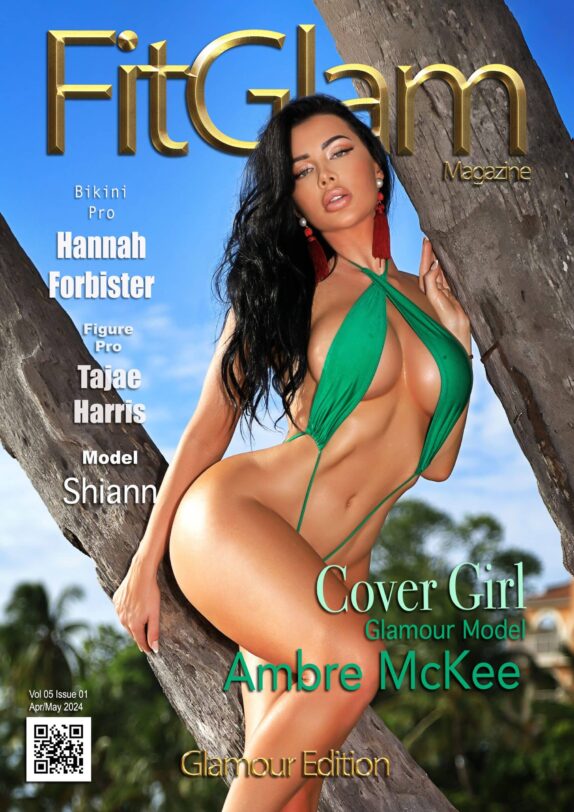 Fit Glam Magazine – April 2024 – Glamour Edition – Ambre McKee 
