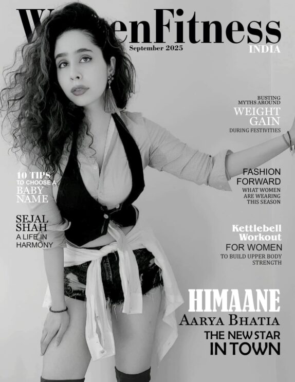 Women Fitness India Magazine – September 2025 – Himaane Aarya Bhatia 