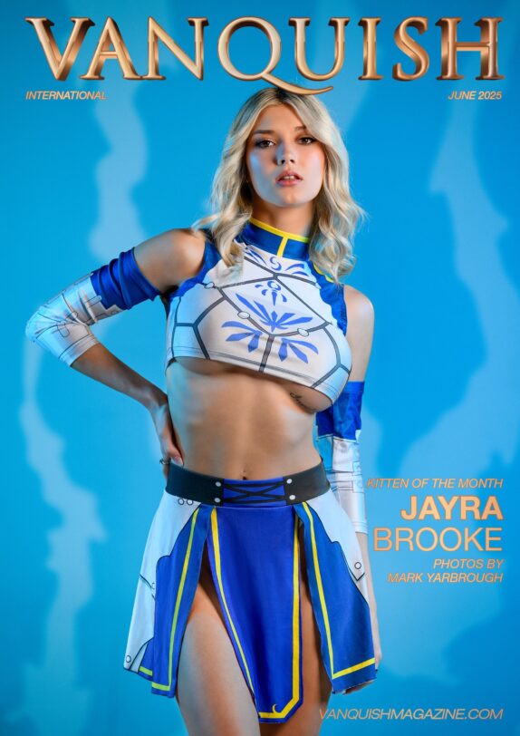 Vanquish Magazine - June 2025 - Jayra Brooke 