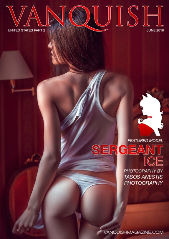 Vanquish Magazine - June 2016 - Part 2 - Sergeant Ice Vanquish Magazine – June 2016 – Part 2 – Sergeant Ice