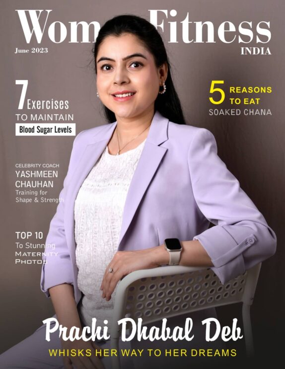 Women Fitness India Magazine – June 2023 – Prachi Dhabal Deb 