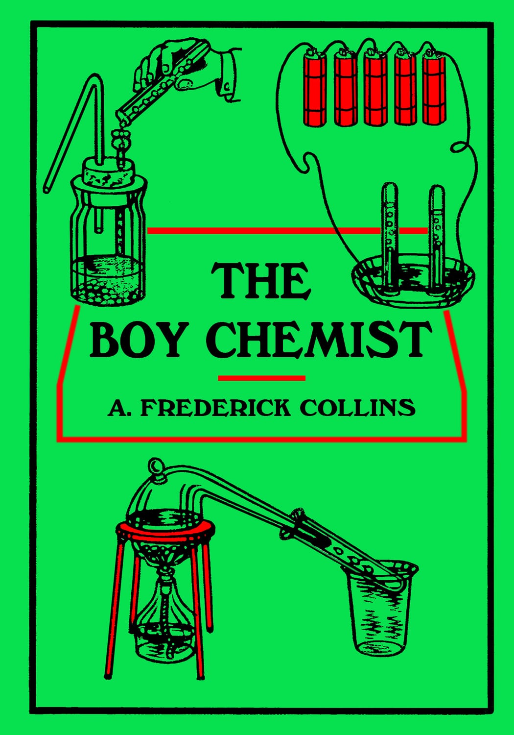 The Boy Chemist - A Frederick Collins The Boy Chemist – A. Frederick Collins