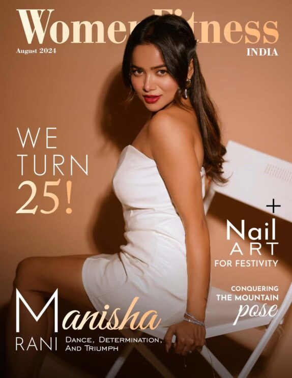 Women Fitness India Magazine – August 2024 – Manisha Rani 