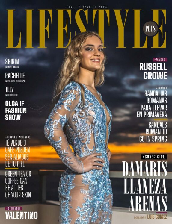 Lifestyle Plus Magazine - April 2023 - Damaris Llaneza Arenas Lifestyle Plus Magazine – April 2023 – Damaris Llaneza Arenas