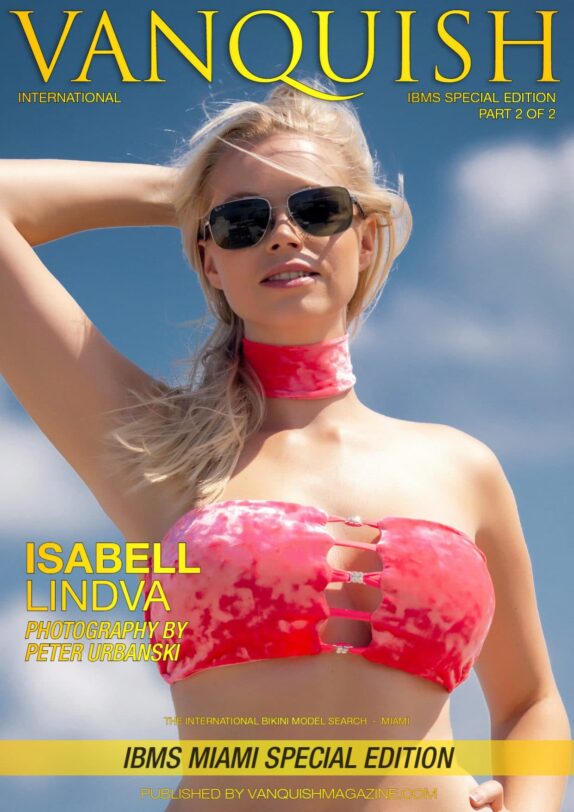 Vanquish Magazine – IBMS Miami – Part 2 – Isabell Lindva 